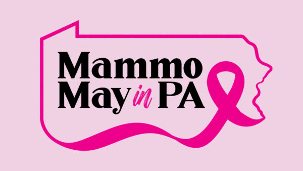 May is Mammography Month in Pennsylvania: Senate President Pro Tempore Ward, PA Breast Cancer Coalition Urge Early Screening